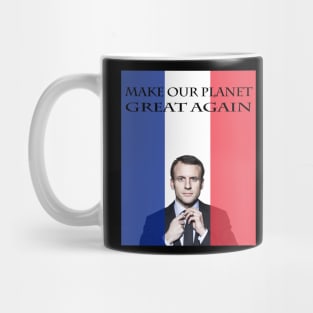 Macron Make Our Planet Great Again Mug